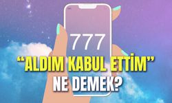 777 Ne Demek? Sosyal Medyada Kullanılan Aldım Kabul Ettim Ne Anlama Gelir?