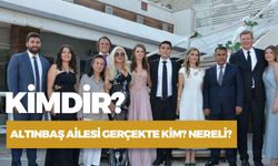 Altınbaş Ailesi Kimdir? Serveti Ne Kadar? Yalı Çapkını Ailesi Mi?