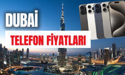 Dubai Telefon Fiyatları 2024: iPhone 16, 15, Samsung Modelleri