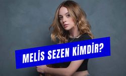 Melis Sezen Kimdir? Kaç Yaşında? Boyu ve Kilosu