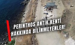 Tekirdağ'ın Tarihini Yansıtan Yerleşim: Perinthos Antik Kenti