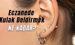 Eczanelerde Kulak Deldirme Ne Kadar? 2024 Bilgileri…