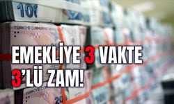 Emekliye 3 Vakte Kadar 3’lü ZAM!