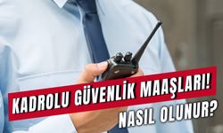 Kadrolu Güvenlik Maaşı: Belediye, Hastane, Devlette Güvenlik Görevlisi Maaşları Ne Kadar?