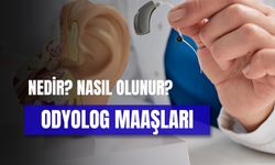 Odyolog Maaşları: Devlette - Özelde Ne Kadar? Yeni Başlayan, Deneyimli…