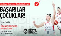 Türkiye Kadınlar Basketbol Ligi'nde heyecan devam ediyor: Yalova VIP vs Kırklareli Belediyesi FBO