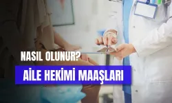 Aile Hekimi Maaşları: Sağlık Ocağı Doktoru Ne Kadar Kazanıyor?