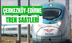 Çerkezköy Edirne Tren Saatleri: Kaç Saat Sürüyor? Nasıl Bilet Alınır?