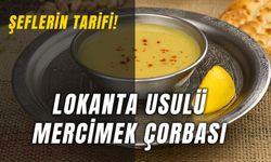 Şeflerden Özel Tarif!  Tam Kıvamında Lokanta Usulü Mercimek Çorbası Nasıl Yapılır?