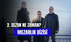 Mezarlık Dizisi 2. Sezon Ne Zaman Çıkacak? Oyuncuları ve Konusu