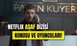 Netflix Asaf Dizisi Konusu Nedir? Oyuncuları ve Yayın Tarihi!