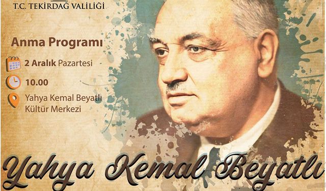 Tekirdağ'da Yahya Kemal Beyatlı'nın 140. yıl dönümü için anma programı düzenlenecek