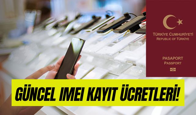 Yurt Dışından Telefon Almak İsteyenler Dikkat! 2025 IMEI Kayıt Ücreti Ne Kadar Olacak?