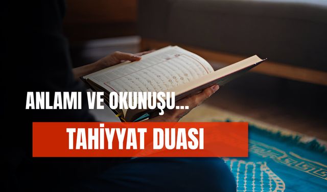 Her Namazda Okunan Bu Dua Ne Demek Biliyor Musunuz? Tahiyyat Duası Anlamı!