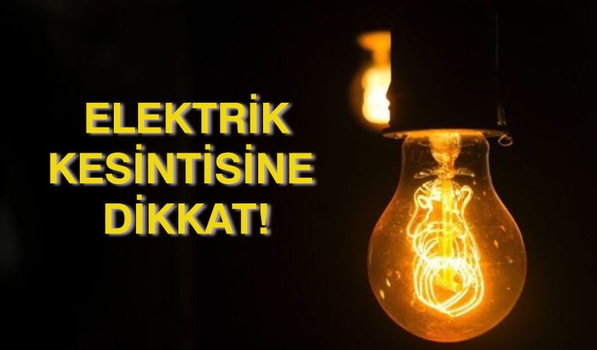 TREDAŞ duyurdu: 3 ilçede elektrik kesintisi olacak!