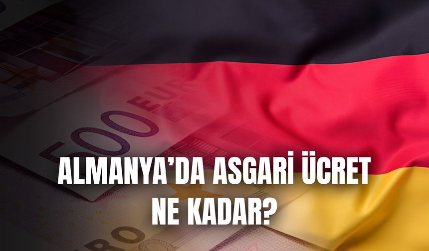 Almanya Asgari Ücret: Aylık ve Saatlik Ne Kadar? Geçinmek Mümkün Mü?