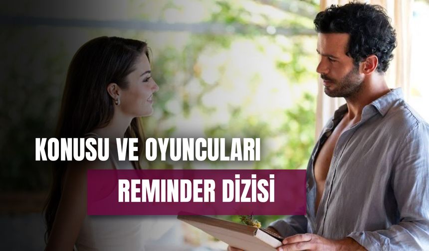 Reminder Dizisi Oyuncuları Kimler? Disney Plus Yeni Dizisinin Konusu!