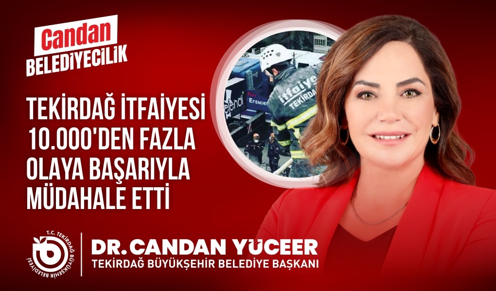 Teki̇rdağ İtfai̇yesi̇'nden 10 Bi̇n Olaya Müdahale!