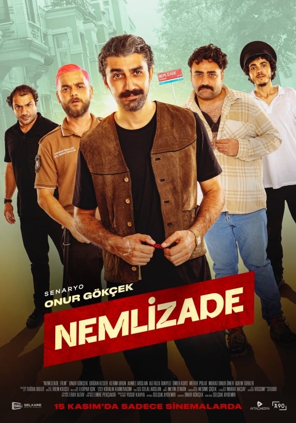 Nemlizade Filmi Ne Zaman Cikacak 1