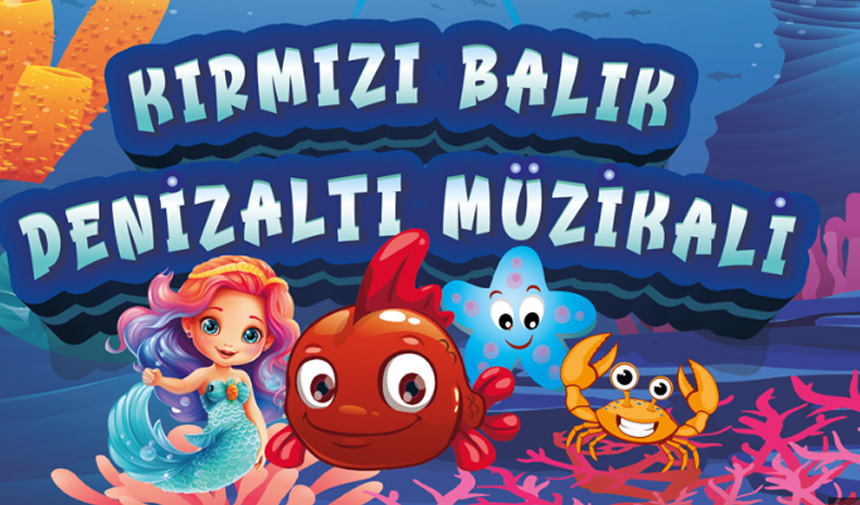 Kırmızı Balık Denizaltı Müzikali